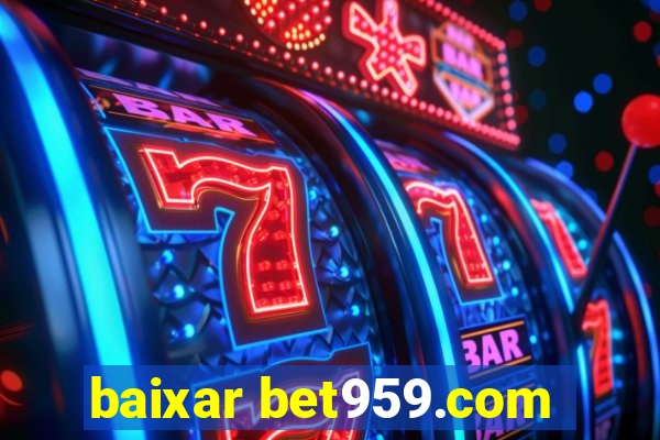 baixar bet959.com